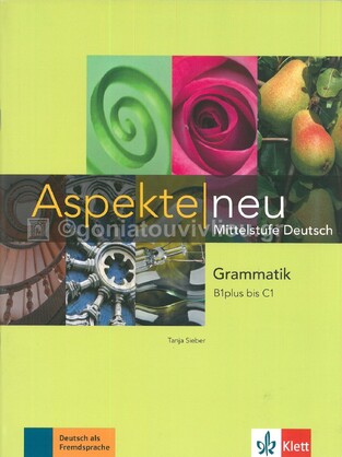 ASPEKTE NEU GRAMMATIK B1+ BIS C1