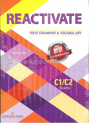 REACTIVATE YOUR GRAMMAR AND VOCABULARY C1 C2