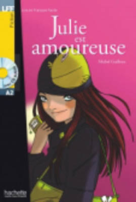 JULIE EST AMOUREUSE (NIVEAU A2 AVEC AUDIO CD) (ΓΑΛΛΙΚΑ)