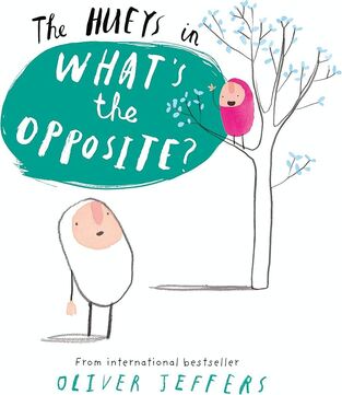 THE HUEYS IN WHATS THE OPPOSITE (JEFFERS) (ΑΓΓΛΙΚΑ) (PAPERBACK)