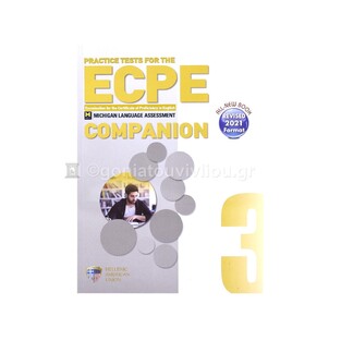 PRACTICE TESTS FOR THE ECPE BOOK 3 COMPANION (NEW FORMAT FOR EXAMS 2021)