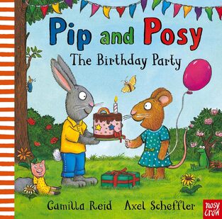 PIP AND POSY THE BIRTHDAY PARTY (REID / SCHEFFLER) (ΑΓΓΛΙΚΑ) (PAPERBACK)