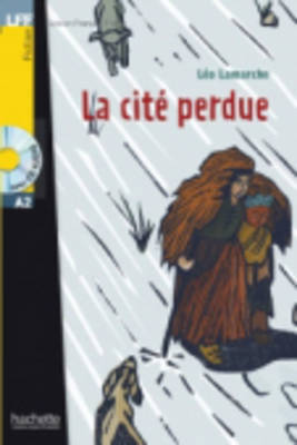 LA CITE PERDUE (NIVEAU A2 AVEC AUDIO CD) (ΓΑΛΛΙΚΑ)