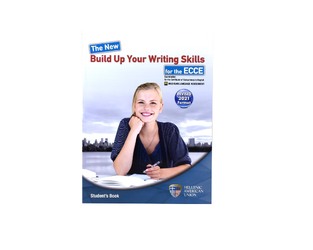 THE NEW BUILD UP YOUR WRITING SKILLS FOR THE ECCE (NEW FORMAT FOR EXAMS 2021)