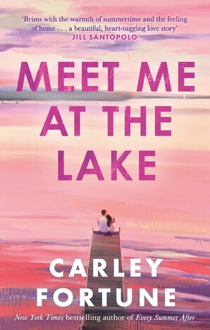 MEET ME AT THE LAKE (FORTUNE) (ΑΓΓΛΙΚΑ) (PAPERBACK)