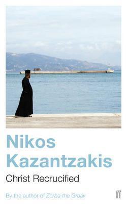 CHRIST RECRUCIFIED (KAZANTZAKIS ΚΑΖΑΝΤΖΑΚΗΣ) (ΑΓΓΛΙΚΑ) (PAPERBACK)