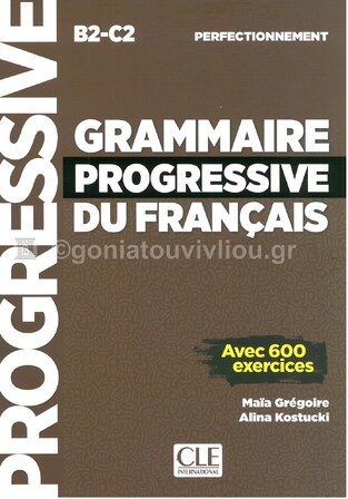 GRAMMAIRE PROGRESSIVE DU FRANCAIS PERFECTIONNEMENT NIVEAU B2 C2