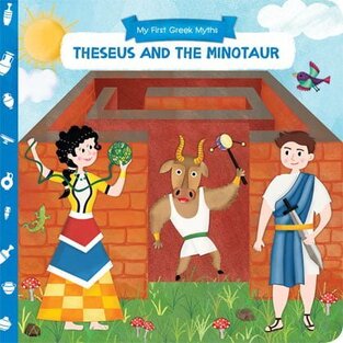 THESEUS AND THE MINOTAUR (MY FIRST GREEK MYTHS) (ΘΗΣΕΑΣ ΚΑΙ ΜΙΝΩΤΑΥΡΟΣ ΣΕΙΡΑ Η ΜΙΚΡΗ ΜΟΥ ΜΥΘΟΛΟΓΙΑ) (ΕΚΔΟΣΗ ΑΓΓΛΙΚΗ) (ΕΤΒ 2020)