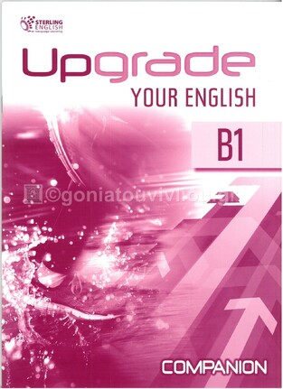 UPGRADE YOUR ENGLISH B1 COMPANION