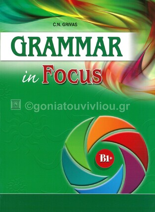 GRAMMAR IN FOCUS B1+