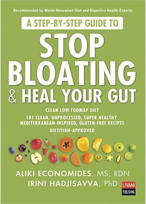 A STEP BY STEP GUIDE TO STOP BLOATING AND HEAL YOUR GUT (ΣΤΑΜΑΤΗΣΤΕ ΤΟ ΦΟΥΣΚΩΜΑ ΚΑΙ ΘΕΡΑΠΕΥΕΣΤΕ ΤΟ ΕΝΤΕΡΟ ΣΑΣ) (ΟΙΚΟΝΟΜΙΔΟΥ ΧΑΤΖΗΣΑΒΒΑ) (ΕΚΔΟΣΗ ΑΓΓΛΙΚΗ)