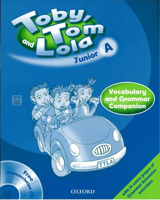 TOBY TOM AND LOLA JUNIOR A VOCABULARY AND GRAMMAR COMPANION