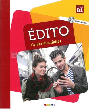 EDITO B1 CAHIER (AVEC MP3 AUDIO CD) (NOUVELLE EDITION 2018)